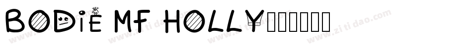 Bodie MF Holly字体转换